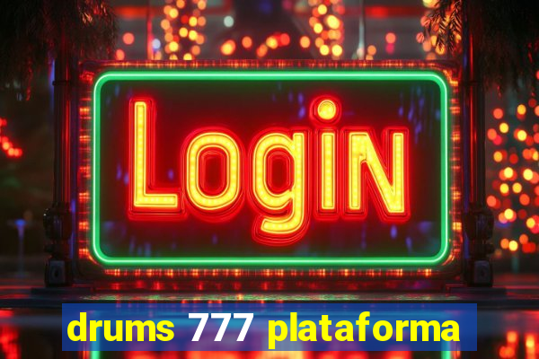 drums 777 plataforma